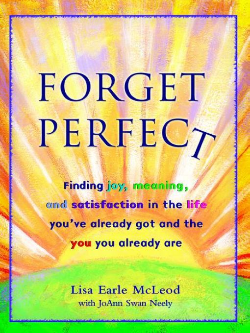 Title details for Forget Perfect by Lisa Earle Mcleod - Available